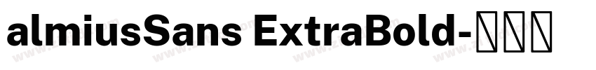 almiusSans ExtraBold字体转换 almiusSans ExtraBold字体转换
